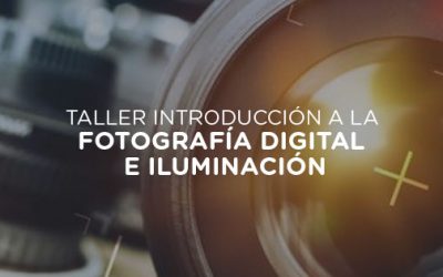 Taller Introducción a la Fotografía Digital e Iluminación