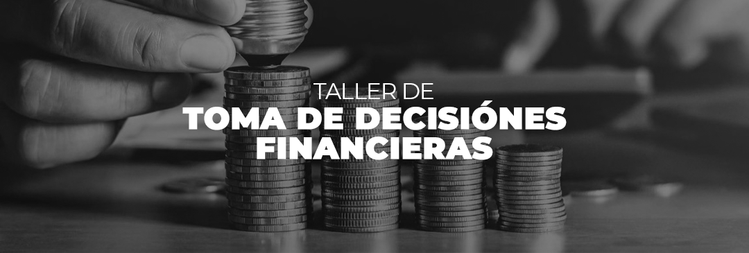 TALLER DE TOMA DE DECISIONES FINANCIERAS
